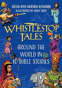 Whistlestop Tales: Around the World in 10 Bible Stories