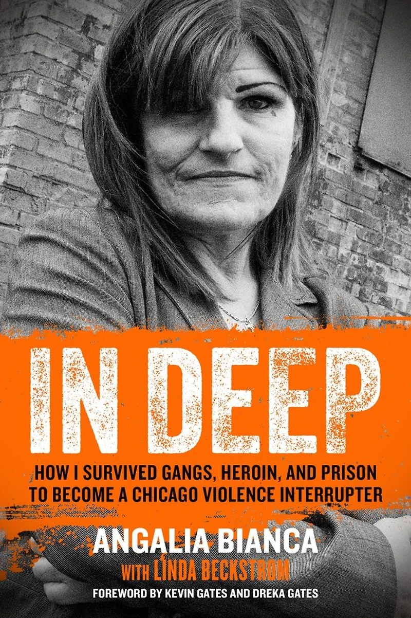 Deep: How I Survived Gangs, Heroin, and Prison to Become a Chicago Violence Interrupter