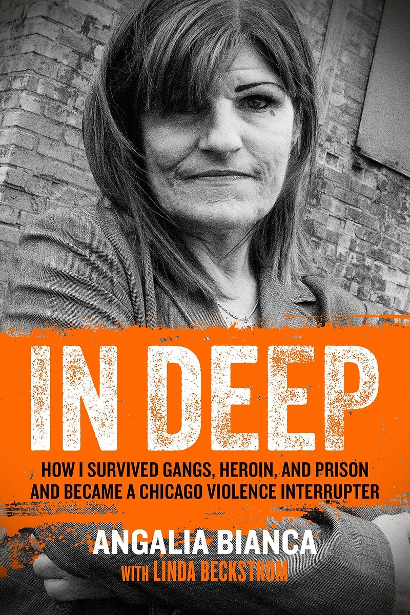 Deep: How I Survived Gangs, Heroin, and Prison to Become a Chicago Violence Interrupter