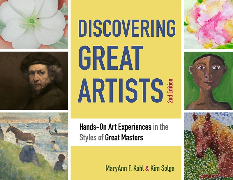 Discovering Great Artists: Hands-On Art Experiences the Styles of Masters