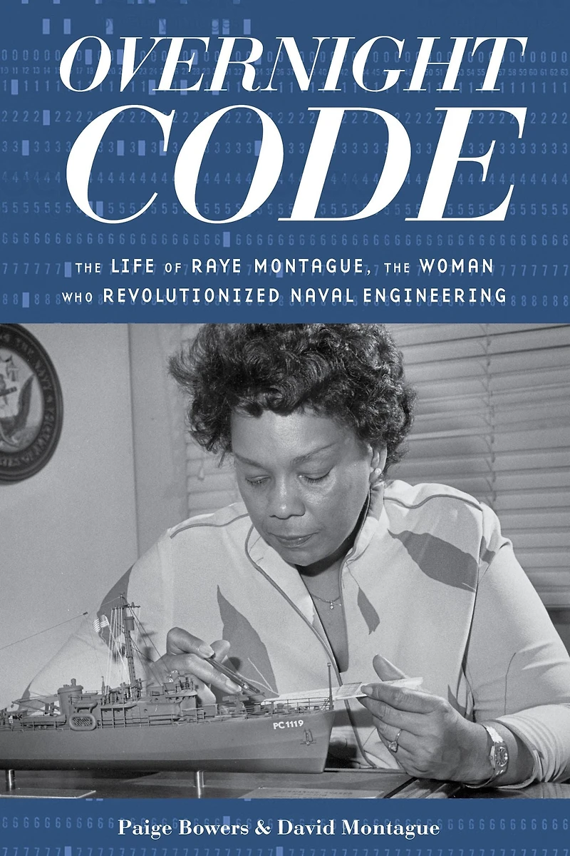 Overnight Code: the Life of Raye Montague, Woman Who Revolutionized Naval Engineering