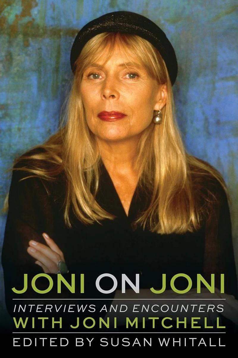Joni on Joni: Interviews and Encounters with Mitchell