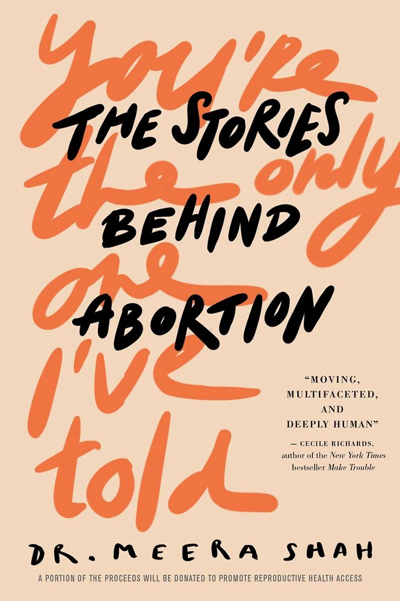 You're The Only One I've Told: Stories Behind Abortion