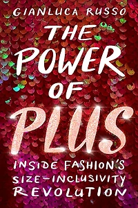 The Power of Plus: Inside Fashion's Size-Inclusivity Revolution