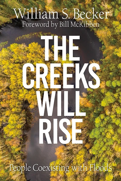 The Creeks Will Rise: People Coexisting with Floods