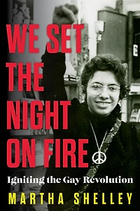 We Set the Night on Fire: Igniting Gay Revolution