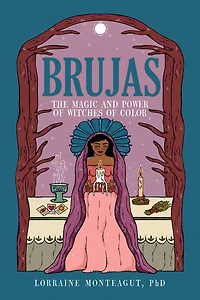 Brujas: The Magic and Power of Witches Color