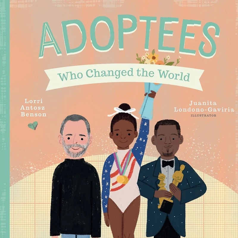 Adoptees Who Changed the World: A Board Book
