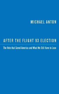 After The Flight 93 Election: Vote That Saved America and What We Still Have to Lose