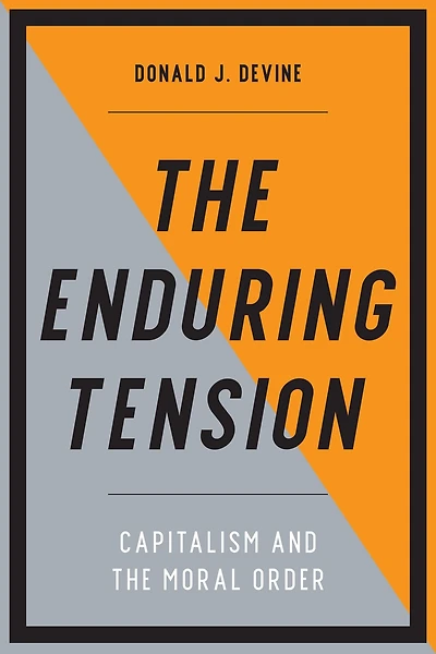 the Enduring Tension: Capitalism and Moral Order