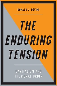 the Enduring Tension: Capitalism and Moral Order