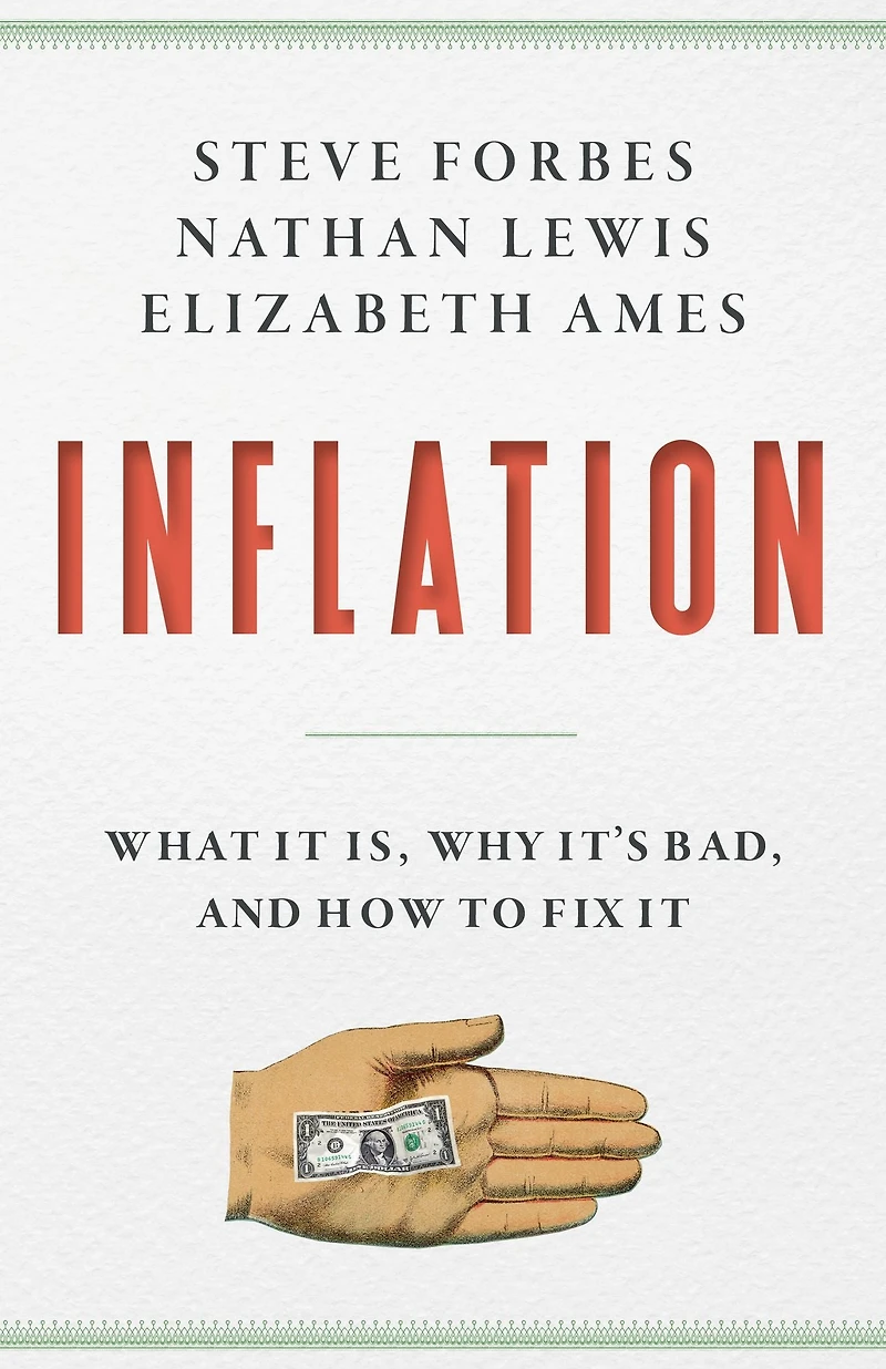 Inflation: What It Is, Why It's Bad, and How to Fix