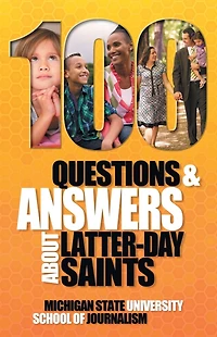 100 Questions and Answers About Latter-day Saints, the Book of Mormon, beliefs, practices, history politics