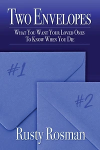 Two Envelopes: What You Want Your Loved Ones To Know When Die