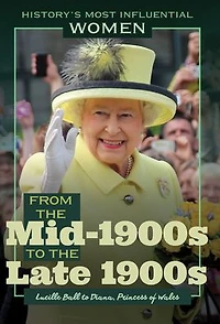 From the Mid-1900s to the Late 1900s-Lucille Ball to Diana, Princess of Wales