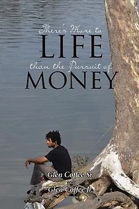 There's More to Life than the Pursuit of Money