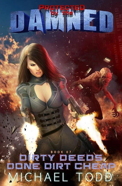 Dirty Deeds Done Dirt Cheap: A Supernatural Action Adventure Opera