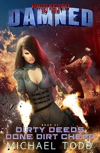 Dirty Deeds Done Dirt Cheap: A Supernatural Action Adventure Opera