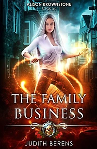 The Family Business: An Urban Fantasy Action Adventure