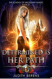 Determined Is Her Path: An Urban Fantasy Action Adventure