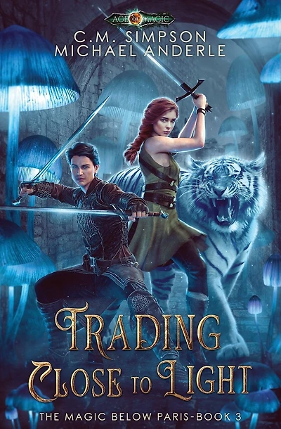 Trading Close To Light: The Magic Below Paris Book 3