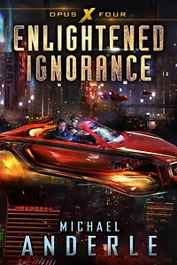 Enlightened Ignorance: Opus X Book 4