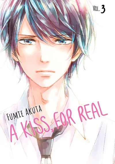 A Kiss, for Real, Volume 3