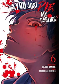 Can You Just Die, My Darling?, Volume 6