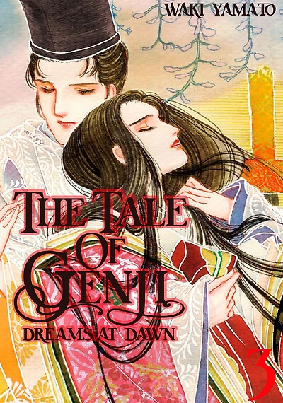 The Tale of Genji: Dreams at Dawn, Volume 3