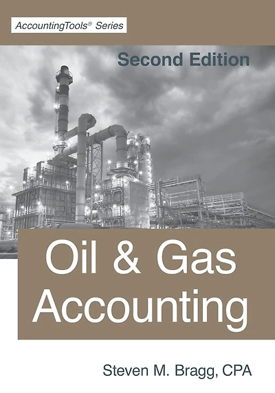 Oil & Gas Accounting: Second Edition