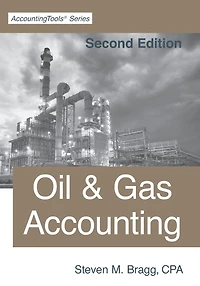 Oil & Gas Accounting: Second Edition