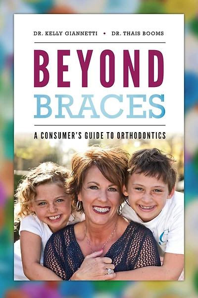 Beyond Braces: A Consumer's Guide To Orthodontics