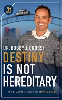 Destiny Is Not Hereditary: How Becoming A Better You Impacts Others