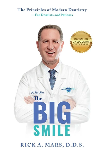 The Big Smile: The Principles of Modern Dentistry-For Dentists and Patients