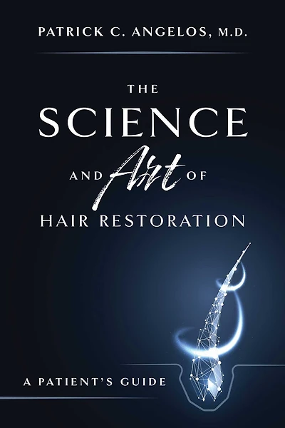 The Science And Art Of Hair Restoration: A Patient's Guide