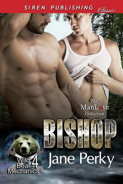Bishop [Wild Bear Mechanics 4] (Siren Publishing Classic ManLove)
