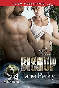 Bishop [Wild Bear Mechanics 4] (Siren Publishing Classic ManLove)