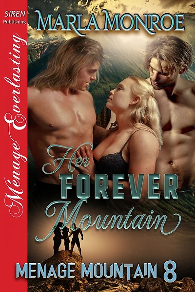 Her Forever Mountain [Menage Mountain 8] (Siren Publishing Menage Everlasting)
