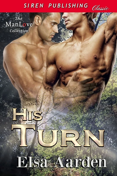 His Turn (Siren Publishing Classic ManLove)