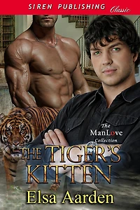 The Tiger's Kitten (Siren Publishing Classic ManLove)