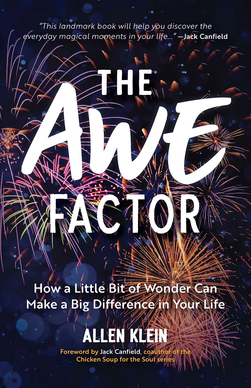 The Awe Factor: How a Little Bit of Wonder Can Make Big Difference Your Life (Inspirational Gift for Friends, Personal Growth Guide)