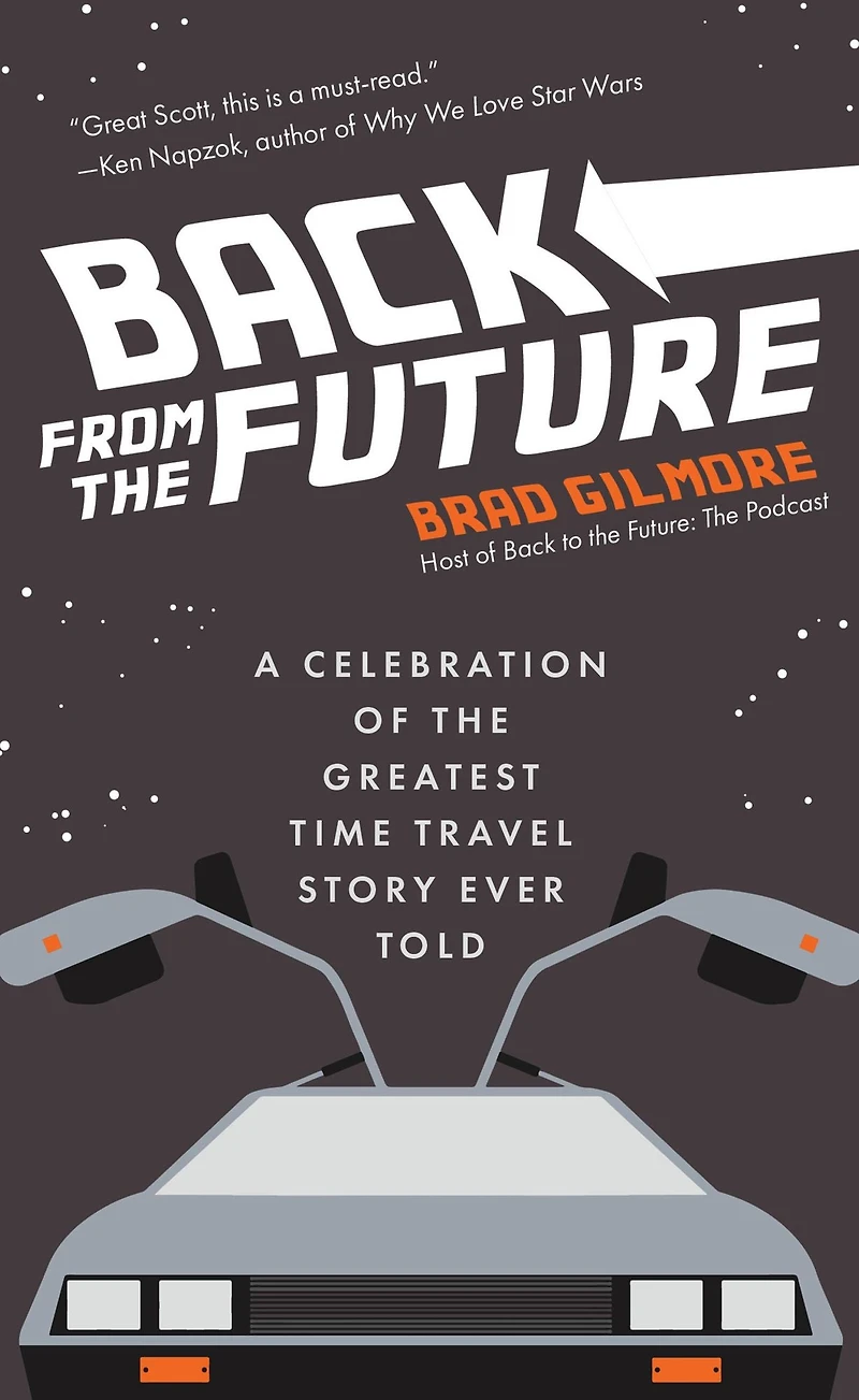 Back From the Future: A Celebration of Greatest Time Travel Story Ever Told