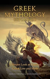 Greek Mythology Explained: A Deeper Look at Classical Lore and Myth