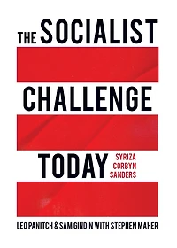 The Socialist Challenge Today: Syriza, Corbyn, Sanders