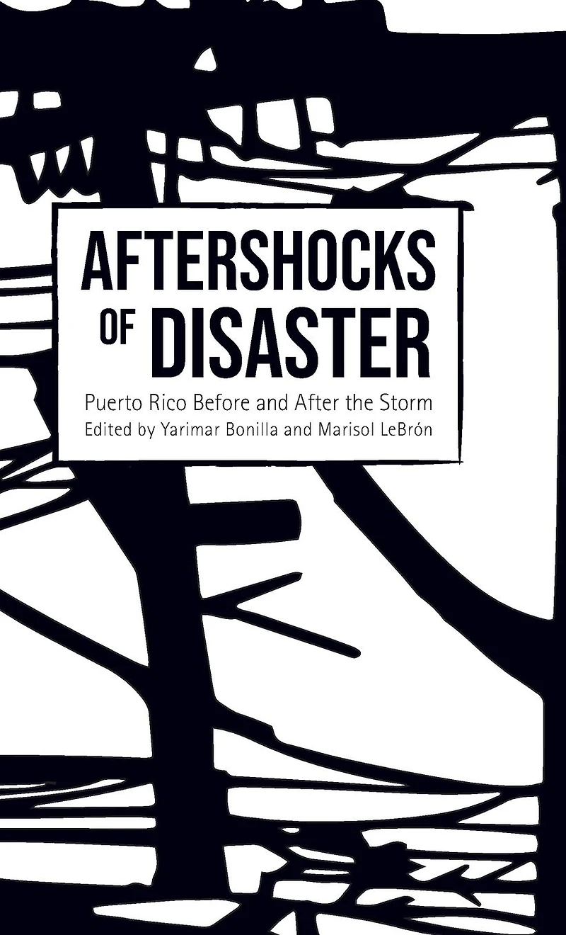 Aftershocks of Disaster: Puerto Rico Before and After the Storm