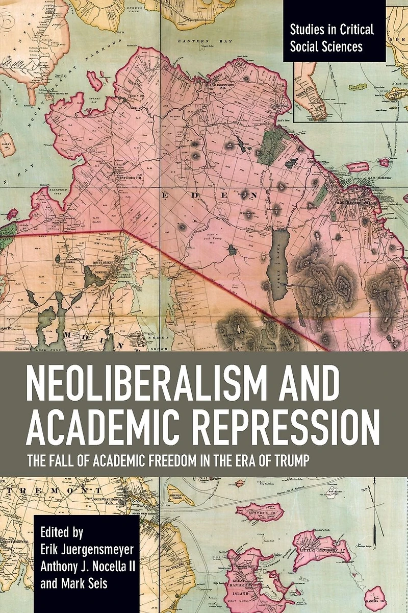 Neoliberalism and Academic Repression: The Fall of Academic Freedom in the Era of Trump