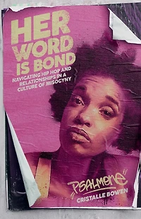 Her Word Is Bond: Navigating Hip Hop and Relationships a Culture of Misogyny