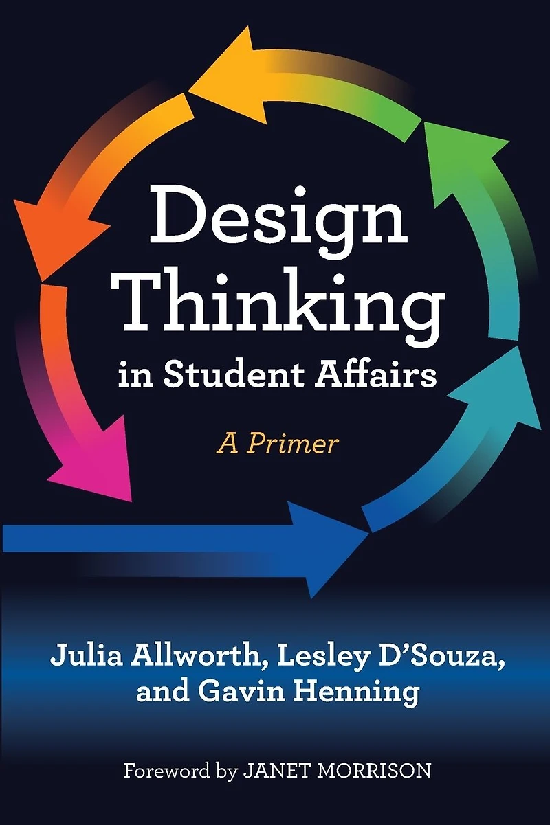 Design Thinking Student Affairs: A Primer