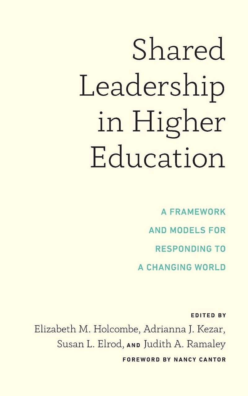 Shared Leadership Higher Education: a Framework and Models for Responding to Changing World
