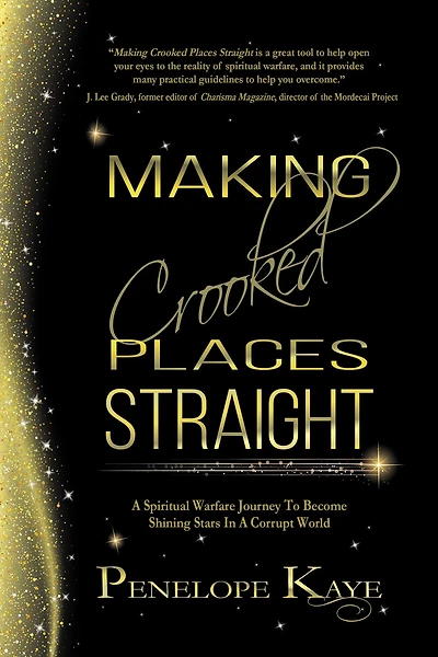 Making Crooked Places Straight: a Spiritual Warfare Journey to Become Shining Stars Corrupt World